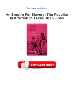The Peculiar Institution In Texas, 1821--1865