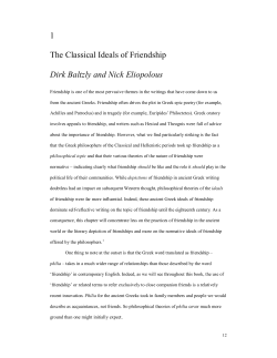 1 The Classical Ideals of Friendship Dirk Baltzly and