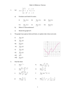 1 Math 1A Midterm 1 Review 1. Let a) Evaluate each limit if it exists. i