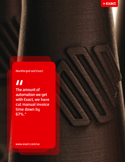 The amount of automation we get with Exact, we have cut manual