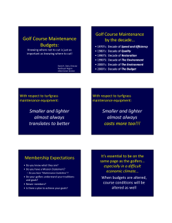Golf Course Maintenance Budgets: Smaller and lighter Smaller and