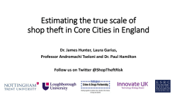 Estimating the true scale of shop theft in Nottingham