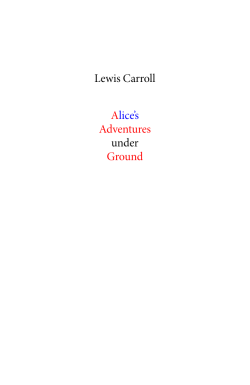 Alice`s Adventures under Ground