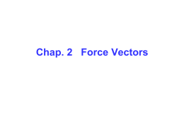 Chap. 2 Force Vectors