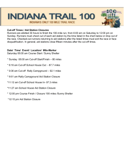 Cut-off Times / Aid Station Closures Runners are allotted 30 hours to