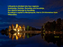 Lithuania is divided into four regions: Auk&scaron;taitija, Dzūkija, Žemaitija