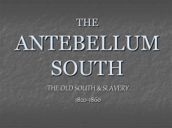 THE ANTEBELLUM SOUTH