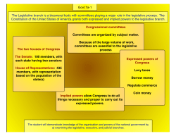 The Legislative branch is a bicameral body with committees playing
