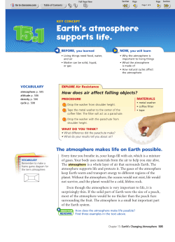 Earth`s atmosphere supports life.