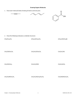 Drawing Organic Molecules 1. Draw each molecule below showing
