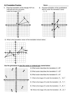 9.2 Translation Practice Name: 1. Draw the translation of the triangle