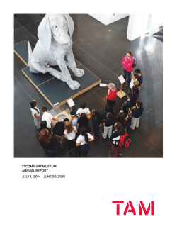 Tacoma arT museum annual reporT July 1, 2014 &ndash; June 30, 2015
