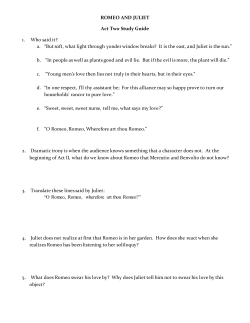 ROMEO AND JULIET Act Two Study Guide 1. Who said it? a. &ldquo;But
