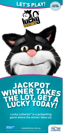 Lucky Lotteries&reg; is a jackpotting game where the winner takes all.