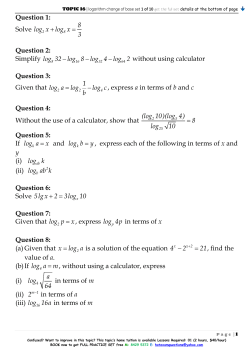 8 log x log x 3 + = (log 10)(log 4) 8 log 10 = log a x