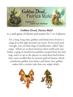 Goblins Drool, Fairies Rule! is a card game of rhyme and reason for