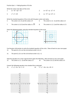 Practice Quiz 1 &ndash; Finding Equation of Circles Write the center and