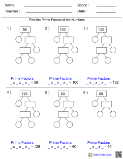 Name : Teacher : Date : Score : 1 ) 56 Prime Factors _ x _ x _ x _