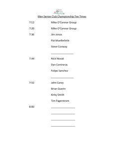 Men Senior Club Championship Tee Times 7:12 Mike O`Connor