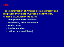 1920s The transformation of America into an ethnically and