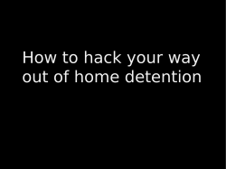 How to hack your way out of home detention