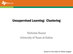 Unsupervised Learning: Clustering - The University of Texas at Dallas