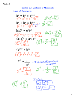 bx • by = bx+y bx ÷ by = bx-y (ab)x = axbx (a÷b)x = ax÷bx (bx)y = bxy