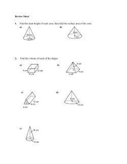 Review Sheet 1. Find the slant height of each cone, then find the