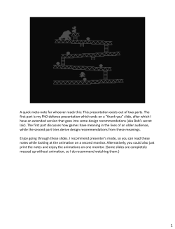 A quick meta-note for whoever reads this: This presentation exists