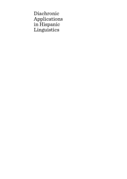 Diachronic Applications in Hispanic Linguistics