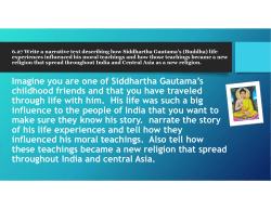Imagine you are one of Siddhartha Gautama`s childhood friends and