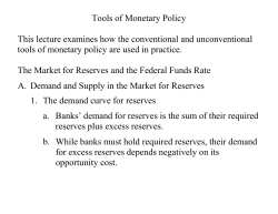 Tools of Monetary Policy This lecture examines how the