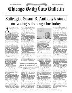 Suffragist Susan B. Anthony`s stand on voting sets stage for today