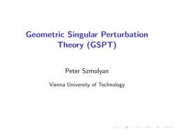 Geometric Singular Perturbation Theory (GSPT) [0.4cm]