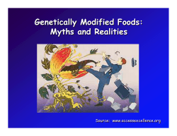Genetically Modified Foods: Myths and Realities Genetically