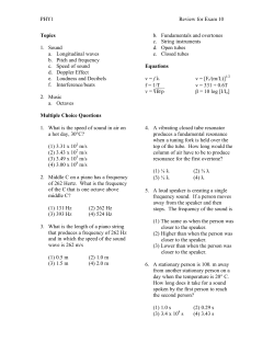 PHY1 Review for Exam 10 Topics 1. Sound a. Longitudinal waves b
