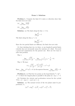 Exam 1: Solutions Problem 1. Compute the limit if it exists or