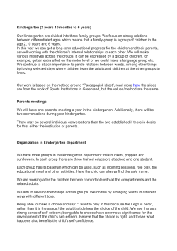 Kindergarten (2 years 10 months to 6 years) Our kindergarten are