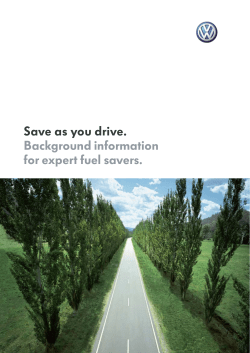 Save as you drive. Background information for expert fuel savers.