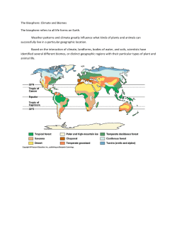 The Biosphere: Climate and Biomes The biosphere refers to all life