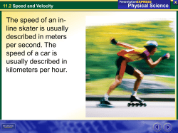 The speed of an in- line skater is usually described in meters per