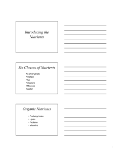 Introducing the Nutrients Six Classes of Nutrients Organic Nutrients