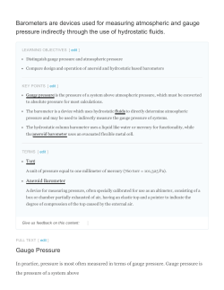 Barometers are devices used for measuring atmospheric