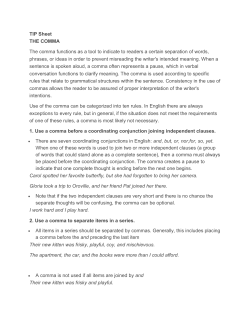 TIP Sheet THE COMMA The comma functions as a tool to indicate to