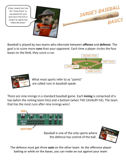 Baseball is played by two teams who alternate between offence and