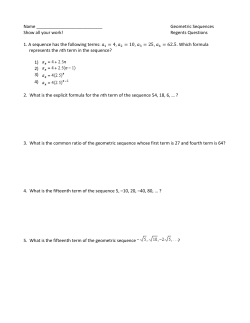 Geometric Sequences Show all your work! Regents Questions 1. A