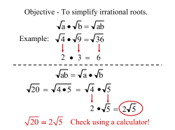 Objective - To simplify radical expressions.