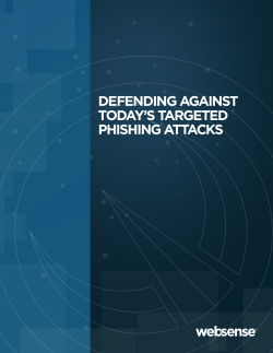 DefenDing AgAinst toDAy`s tArgeteD Phishing AttAcks