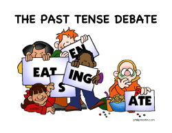 THE PAST TENSE DEBATE