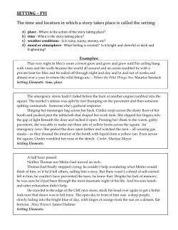 SETTING -- The time and location in which a story takes place is